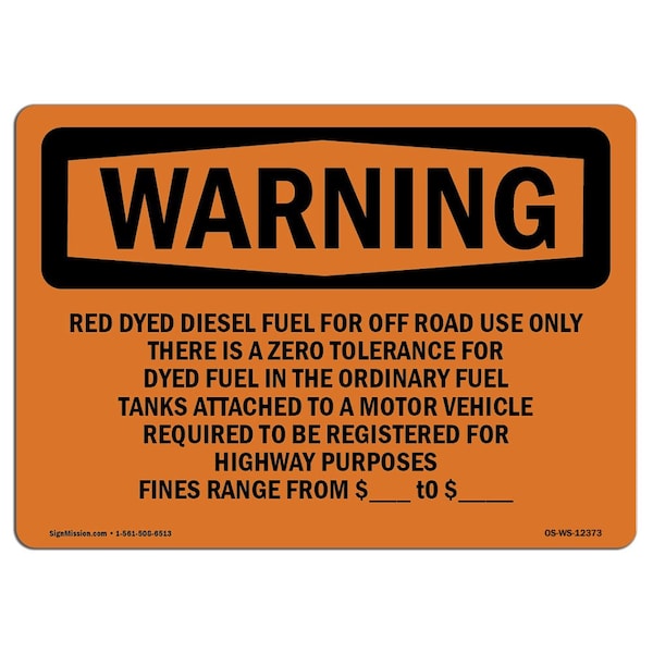 OSHA Warning Sign, 18" Height, Rigid Plastic, Red Dyed Diesel Fuel For Off Road Use Only, Landscape